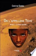 On l'appellera Téhie