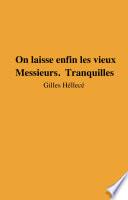 On laisse enfin les vieux Messieurs. Tranquilles