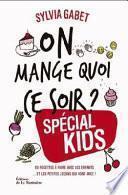 On mange quoi ce soir ? Spécial kids