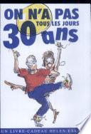 On n'a pas tous les jours 30 ans