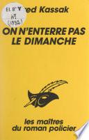 On n'enterre pas le dimanche