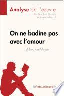 On ne badine pas avec l'amour d'Alfred de Musset (Analyse de l'oeuvre)