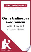 On ne badine pas avec l'amour de Musset - Acte III, scène 8