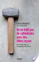On ne bâtit pas de cathédrales avec des idées reçues