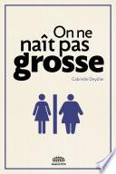 On ne naît pas grosse