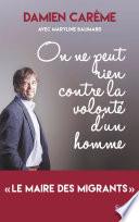 On ne peut rien contre la volonté d'un homme