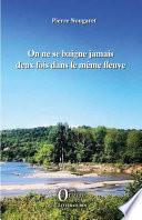On ne se baigne jamais deux fois dans le même fleuve