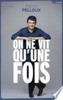On ne vit qu'une fois