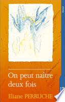 On peut naître deux fois