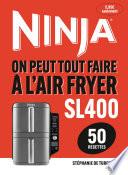 On peut tout faire à l'Airfryer SL400