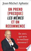 On prend (presque) les mêmes et on recommence