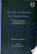 On the Margins of Crusading