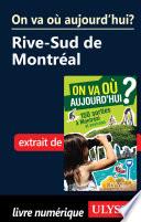 On va où aujourd'hui ? Rive-Sud de Montréal