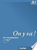 On y va! : der Französischkurs. B1 : Livre du professeur