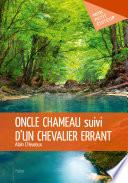 Oncle chameau suivi d'Un chevalier errant