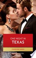 One Night In Texas (Texas Cattleman's Club: Rags to Riches, Book 8) (Mills & Boon Desire)