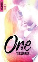 One - Tome 2 - Te respirer