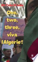 One, two, three, viva l’Algérie !
