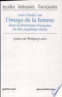 Onze études sur l'image de la femme dans la littérature française du dix-septième siècle