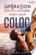 Opération Séduction avec mon COLOC