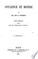 Opulence et misere par Ann S. Stephens