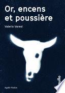 Or, encens et poussière