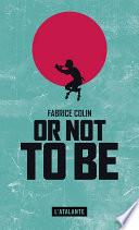 Or not to be
