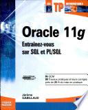 Oracle 11g - Entraînez-vous sur SQL et PL/SQL