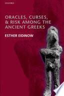 Oracles, Curses, and Risk Among the Ancient Greeks