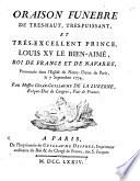 Oraison funebre de très-haut, très-puissant, et très-excellent prince, Louis 15. le bien-aimé ... prononcée dans l'Eglise de Notre-Dame de Paris, le 7 septembre 1774, par messire César-Guillaume de La Luzerne ..