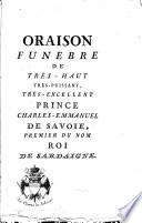 Oraison funebre de trés-haut très-puissant, trés-excellent prince Charles-Emmanuel de Savoie, premier du nom roi de Sardaigne