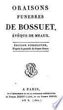 Oraisons funebres de Bossuet, évêque de Meaux