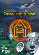 Orange était la Mort