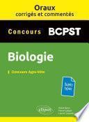 Oraux corrigés et commentés de biologie BCPST - Concours Agro-Véto