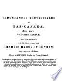 Ordinances Made and Passed by the Administrator of the Government and Special Council for the Affairs of the Province of Lower Canada