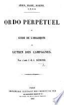 Ordo perpétuel, ou guide de l'organiste du lutrin des campagnes