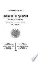 Ordonnances de l'Echiquier de Normandie aux XIVe et XVe siècles