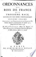 Ordonnances des roys de France de la troisième race: Ordonnances de Charles VI. données depuis le commencement de l'année 1383. jusqu'à la fin du règne de ce prince, avec supplements. 1745-77