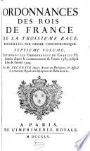 Ordonnances des roys de France de la troisième race, recueillies par ordre chronologique, avec des renvoys ...