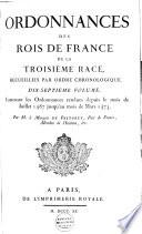 Ordonnances des roys de France de la troisième race, recueillies par ordre chronologique, avec des renvoys ...