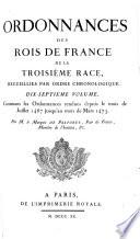 Ordonnances des roys de France de la troisieme race, recueillies par ordre chronologique (etc.)