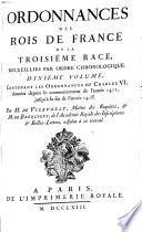 Ordonnances des roys de France de la troisieme race, recueillies par ordre chronologique (etc.)