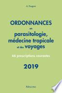 Ordonnances en parasitologie, médecine tropicale et des voyages