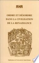 Ordre et désordre dans la civilisation de la Renaissance