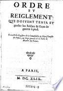 Ordre et reiglement que doivent tenir et garder les soldats et gens de guerre a pied; extrait des registres de la connetablie etc