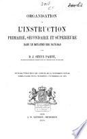 Organisation de l'instruction primaire, secondaire et supérieure dans le royaume des Pays-Bas