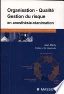 Organisation, qualité, gestion du risque en anesthésie-réanimation