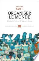 Organiser le monde