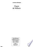 Orgues de Wallonie: Province de Liège. t. 11. Arrondissement de Verviers