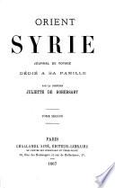 Orient. Syrie. Journal de voyage, etc
